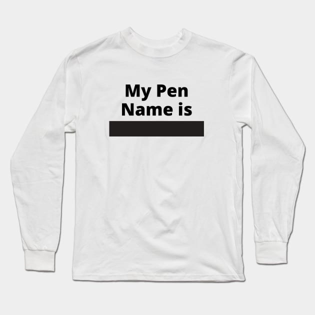 Pen Name t-shirt Long Sleeve T-Shirt by bookspry